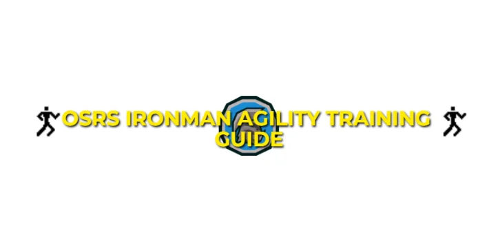  OSRS Ironman Agility Training Guide