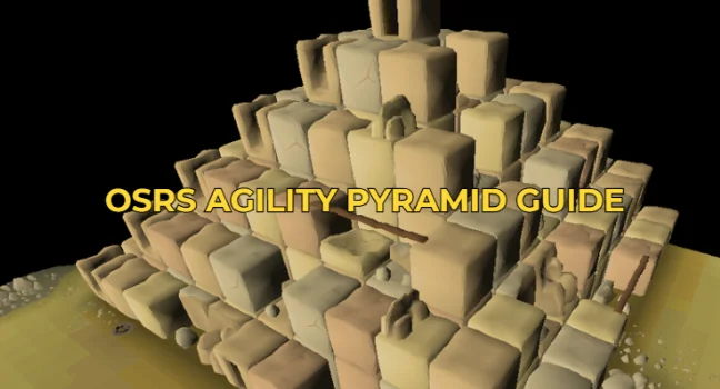 OSRS Agility Pyramid Guide: XP Rates & GP Per Hour