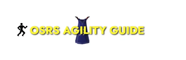 OSRS Agility Training Guide: 1-99 Fastest Rooftop Courses