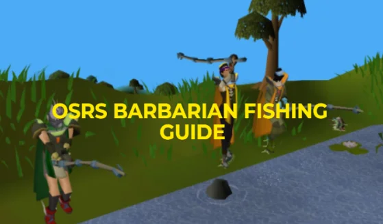 OSRS Barbarian Fishing Guide: 3 Tick & XP Rates per hour