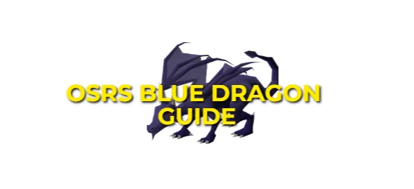 OSRS Blue Dragon Guide: Locations & Safespots