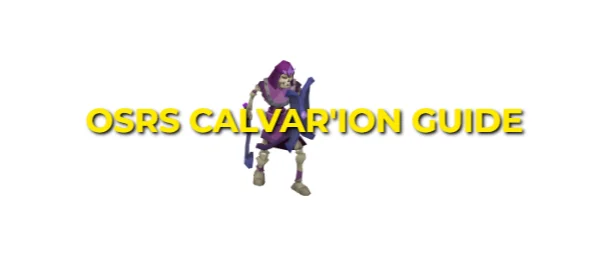 OSRS Calvar'ion Guide: Strategy & Gear Setup