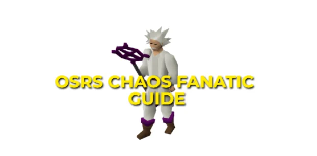 OSRS Chaos Fanatic Guide: Strategy & Gear Setups