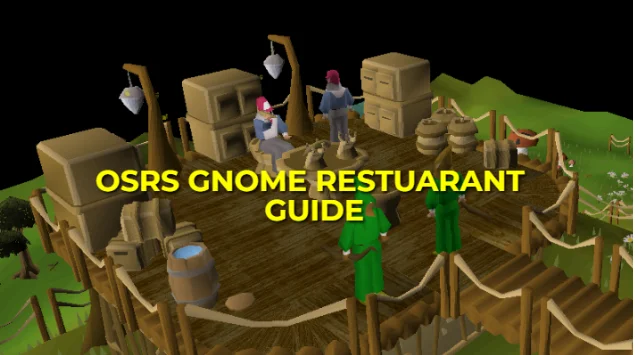 OSRS Gnome Restaurant Guide: Completing Deliveries