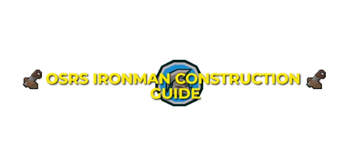 OSRS Ironman Construction Training