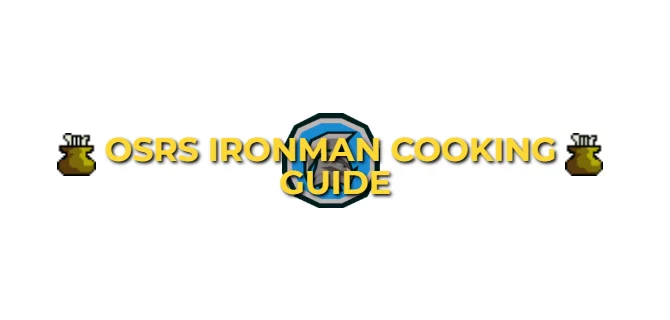 OSRS Ironman Cooking Training Guide