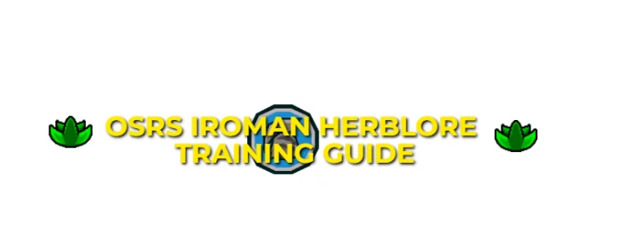 OSRS Ironman Herblore Training Guide