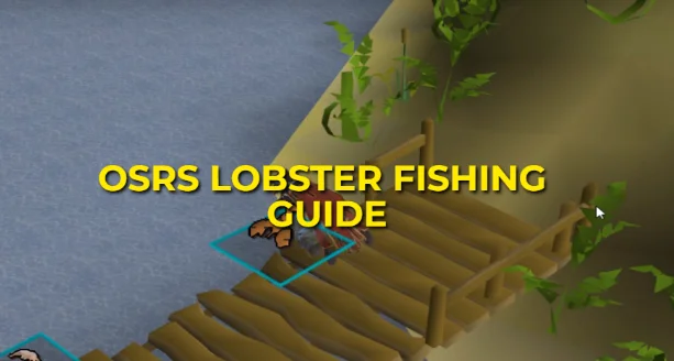 OSRS Lobster Fishing Guide: Best Spots For F2P & P2P 