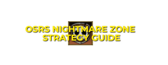 OSRS Nightmare Zone Strategy Guide: Best XP & Imbue Points