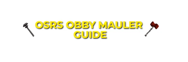 OSRS Obby Mauler Guide: Quest List & Training