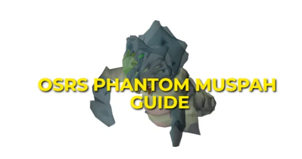 OSRS Phantom Muspah Guide: Strategy & Gear Setup