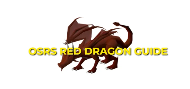 OSRS Red Dragon Guide: Locations & Safespots