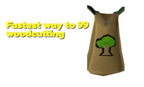 OSRS Woodcutting Guide: Fastest Way From 1-99 For F2P & P2P